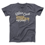 Its A Beaut Clark Funny Movie Men/Unisex T-Shirt