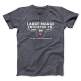 Large Marge Trucking Co Funny Movie Men/Unisex T-Shirt