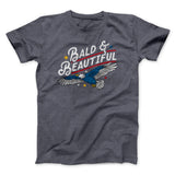 Bald & Beautiful Men/Unisex T-Shirt