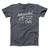 Introverted But Willing To Talk About Cats Men/Unisex T-Shirt