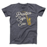 Practice Safe Sax Men/Unisex T-Shirt