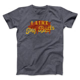 I Like Pig Butts Funny Men/Unisex T-Shirt