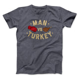 Man Vs Turkey Funny Thanksgiving Men/Unisex T-Shirt