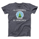I'm Surrounded By Snowflakes Men/Unisex T-Shirt