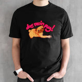 Das mein pug dog shirts