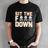 David Bednar wearing sit the fuck down shirts