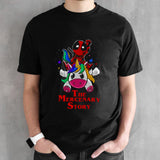 Deadpool and Unicorn The Mercenary Story shirts