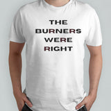 Delco Marple Newtown The Burners Were Right Shirt