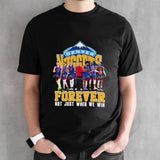 Denver Nuggets Team Forever Not Just When We Win Signatures Shirts