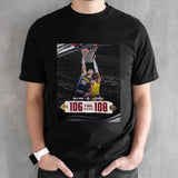 Denver Nuggets Win 108 106 2024 NBA Playoffs Game 5 Final Score Shirts