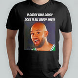 Derrick White d daddy bald daddy does it all daddy white shirt