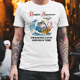 Despite Appearances Iâ€™m Having A Fun And Silly Time T-shirt