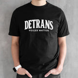 Detrans voices matter shirts