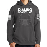 Dialing Scares Me Hoodie Style001