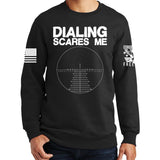 Dialing Scares Me Sweatshirt Style001