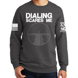 Dialing Scares Me Sweatshirt Style001