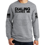 Dialing Scares Me Sweatshirt Style001