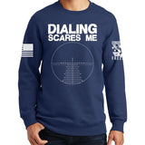 Dialing Scares Me Sweatshirt Style001