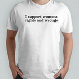 Didi Richards Wearing I Support Womens Rights And Wrongs Shirt