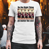 Do The Right Thing No Matter The Cost Shirt