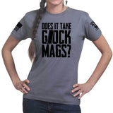 Does It Take Glock Mags Ladies T-shirt Style001