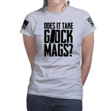 Does It Take Glock Mags Ladies T-shirt Style001