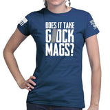 Does It Take Glock Mags Ladies T-shirt
