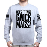Does It Take Glock Mags Sweatshirt Style001