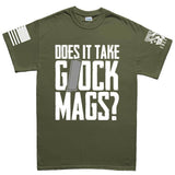 Does It Take Glock Mags Mens T-shirt Style001