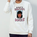 Donâ€™t Hoffel The Hass Shirt