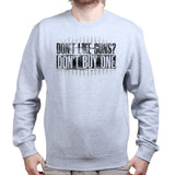 Don't Buy Guns Sweatshirt