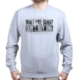 Don't Buy Guns Sweatshirt Style001