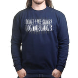 Don't Buy Guns Sweatshirt Style001