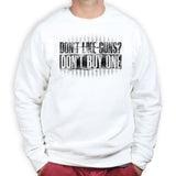 Don't Buy Guns Sweatshirt Style001