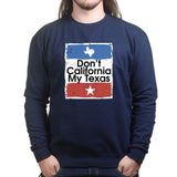 Don't California My Texas Mens Sweatshirt Style001