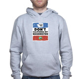 Unisex Don't California My Washington Hoodie Style001