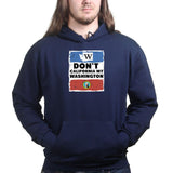 Unisex Don't California My Washington Hoodie Style001