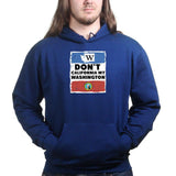 Unisex Don't California My Washington Hoodie
