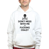 Don't Mess With Me Hoodie Style001
