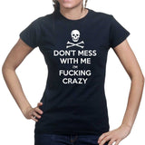 Don't Mess With Me Ladies T-shirt