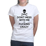 Don't Mess With Me Ladies T-shirt Style001