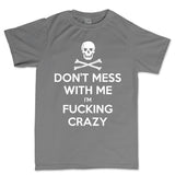 Don't Mess With Me Men's T-shirt