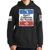 Don't California My Florida Hoodie Style001