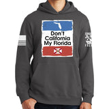 Don't California My Florida Hoodie Style001