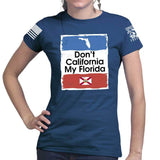 Don't California My Florida Ladies T-shirt Style001