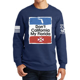Don't California My Florida Sweatshirt Style001