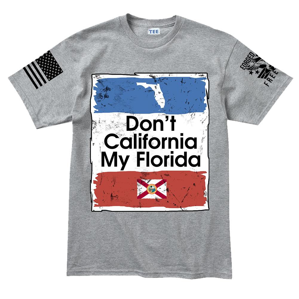 Don't California My Florida Men's T-shirt