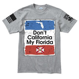 Don't California My Florida Men's T-shirt