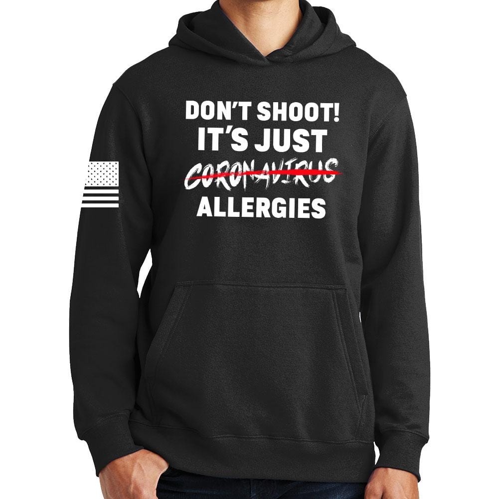Don't Shoot Coronavirus Hoodie