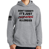 Don't Shoot Coronavirus Hoodie